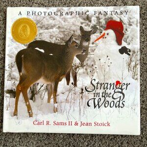 A Photographic Fantasy STRANGER IN THE WOODS Benjamin Franklin Award Storybook